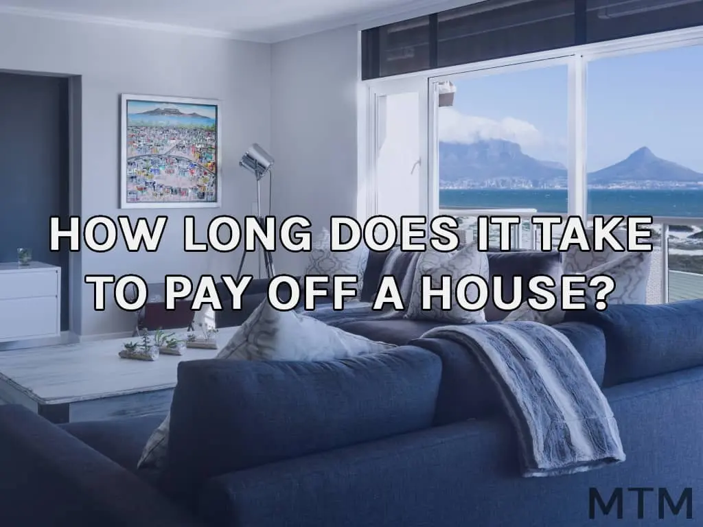 How Long Does It Take To Pay Off A House
