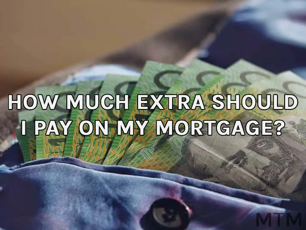 How Much Extra Should I Pay On My Mortgage